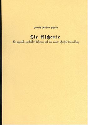 Die Alchemie - Ihr ägyptisch-griechischer Ursprung und ihre weitere historische Entwicklung