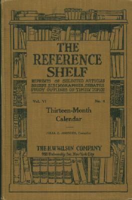 Thirteen-month Calendar (The Reference Shelf, Volume VI, No.4)