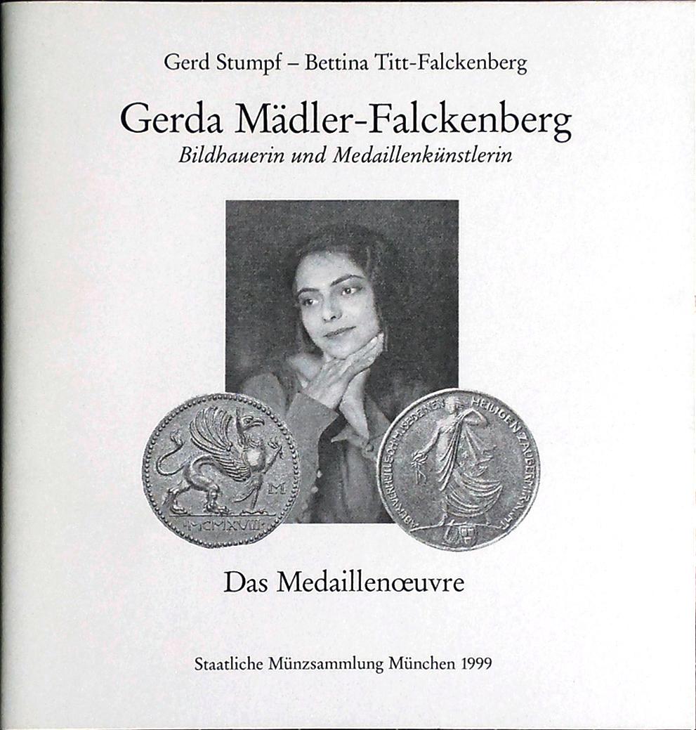 Gerda Mädler - Falckenberg: Bildhauerin und Medaillenkünstlerin