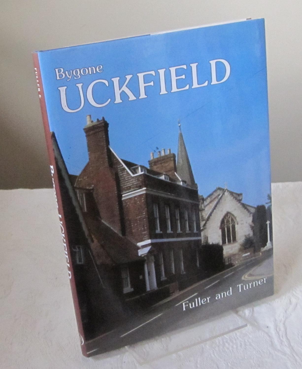 Bygone Uckfield - Barbara Fuller; Betty Turner