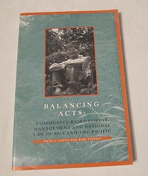 Balancing Acts: Community-Based Forest Management and National Law in Asia and the Pacific