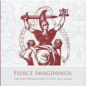 Fierce Imaginings: The First World War in text and Image