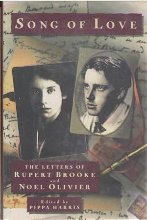 Song of Love: The Letters of Rupert Brooke and Noel Olivier, 1909-1915