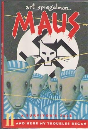 Maus II, A Survivor's Tale: And Here My Troubles Began