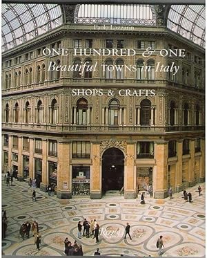 One Hundred & One Beautiful Towns in Italy: Shops & Crafts