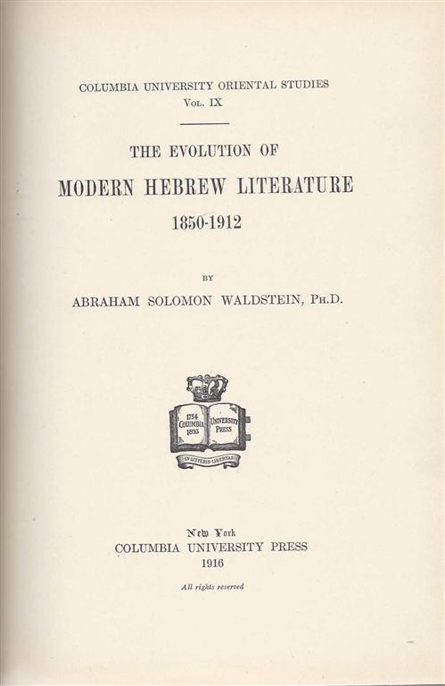 The evolution of modern Hebrew literature, 1850-1912