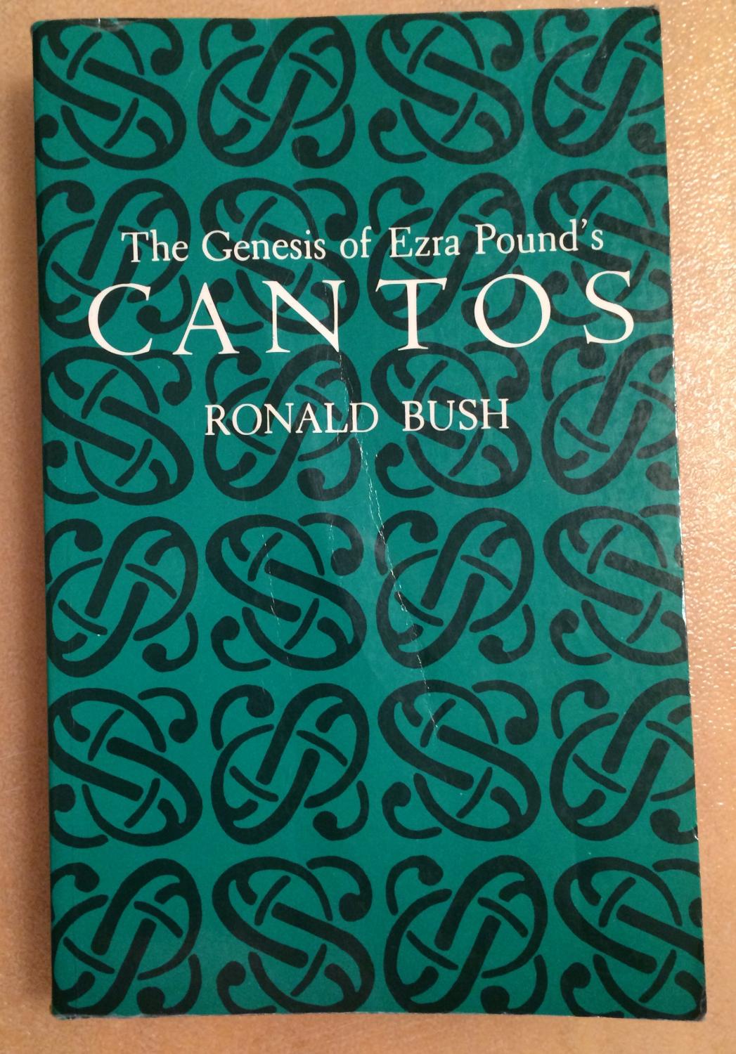 The Genesis of Ezra Pound's Cantos (Princeton Legacy Library, 528)