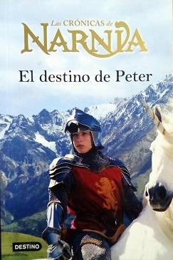 Las Crónicas de Narnia. El destino de Peter