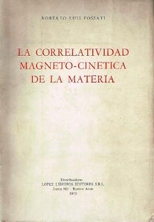 La correlatividad magneto-cinética de la materia