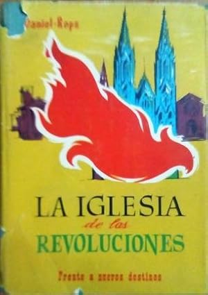 LA IGLESIA DE LAS REVOLUCIONES I. FRENTE A NUEVOS DESTINOS