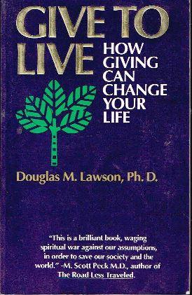 GIVE TO LIVE. HOW GIVING CAN CHANGE YOUR LIFE