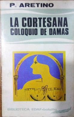 LA CORTESANA. COLOQUIO DE DAMAS