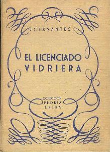 El licenciado vidriera. La española inglesa.El amante liberal. Rinconete y cortadillo