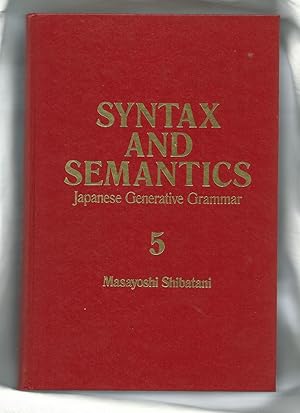 Syntax and Semantics: Volume 5 - Japanese Generative Grammar