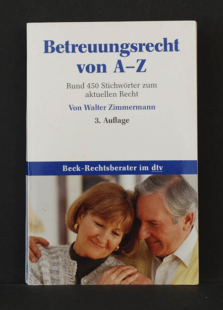 Beck - Rechtsberater im dtv) Betreuungsrecht von A - Z - Walter Zimmermann