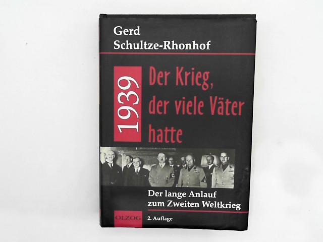 1939 - The War That Had Many Fathers by Gerd Schultze-Rhonhof 1939 - The War That Had Many Fathers by Gerd Schultze-Rhonhof
