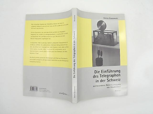 Die Einführung des Telegrafen in der Schweiz: Mit besonderer Berücksichtigung von Graubünden