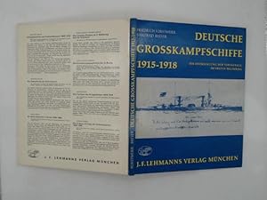 Deutsche Großkampfschiffe 1915-1918. Die Entwicklung der Typenfrage im Ersten Weltkrieg. Mit Schi...