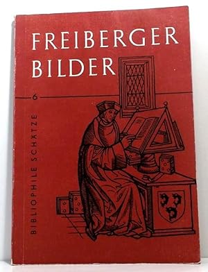 Kostbarkeiten aus Freibergs ältester Bibliothek. Ein Streifzug in Bildern durch die Historische B...