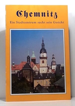 Chemnitz - Ein Stadtzentrum sucht sein Gesicht. Texte v. Stefan Weber, Türmer der Stadt Chemnitz.