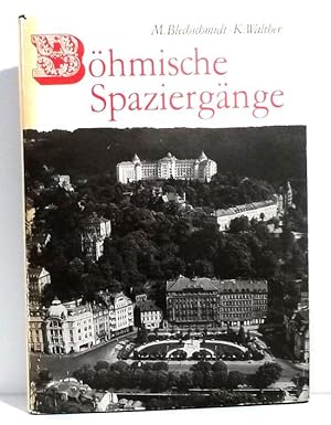 Böhmische Spaziergänge. Reisen zwischen Cheb und Ústi nad Labem.