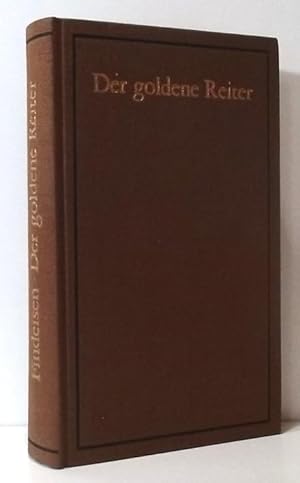 Der goldene Reiter und sein Verhängnis. Eine Roman-Chronik aus den Tagen des Barock