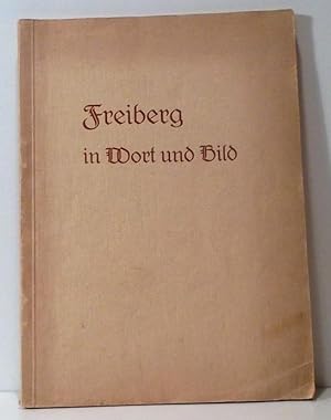 Freiberg in Wort und Bild - Der Stadt Freiberg zum 750jährigen Bestehen. Mitteilungen des Landesv...