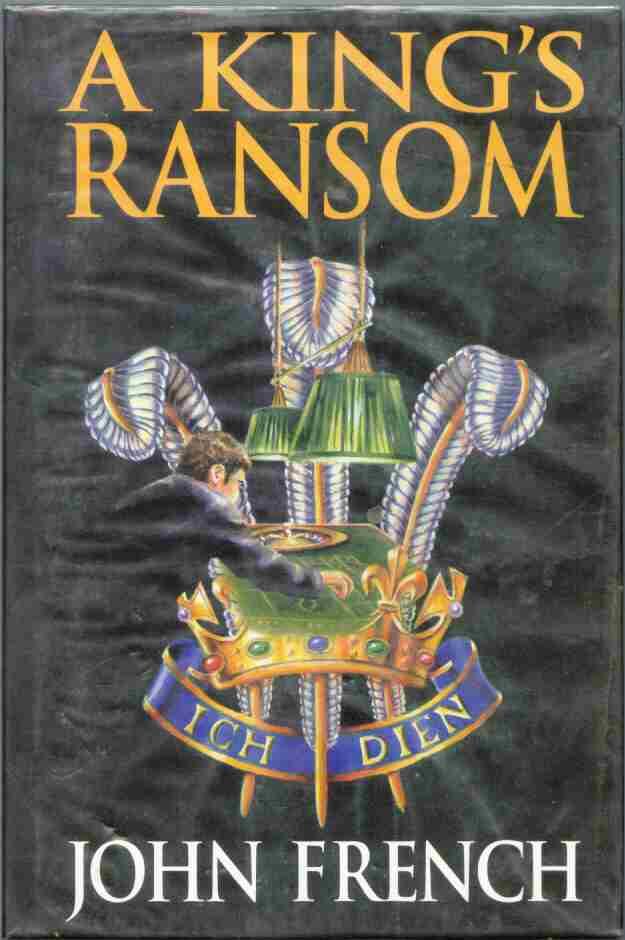 A KING'S RANSOM. - John French.