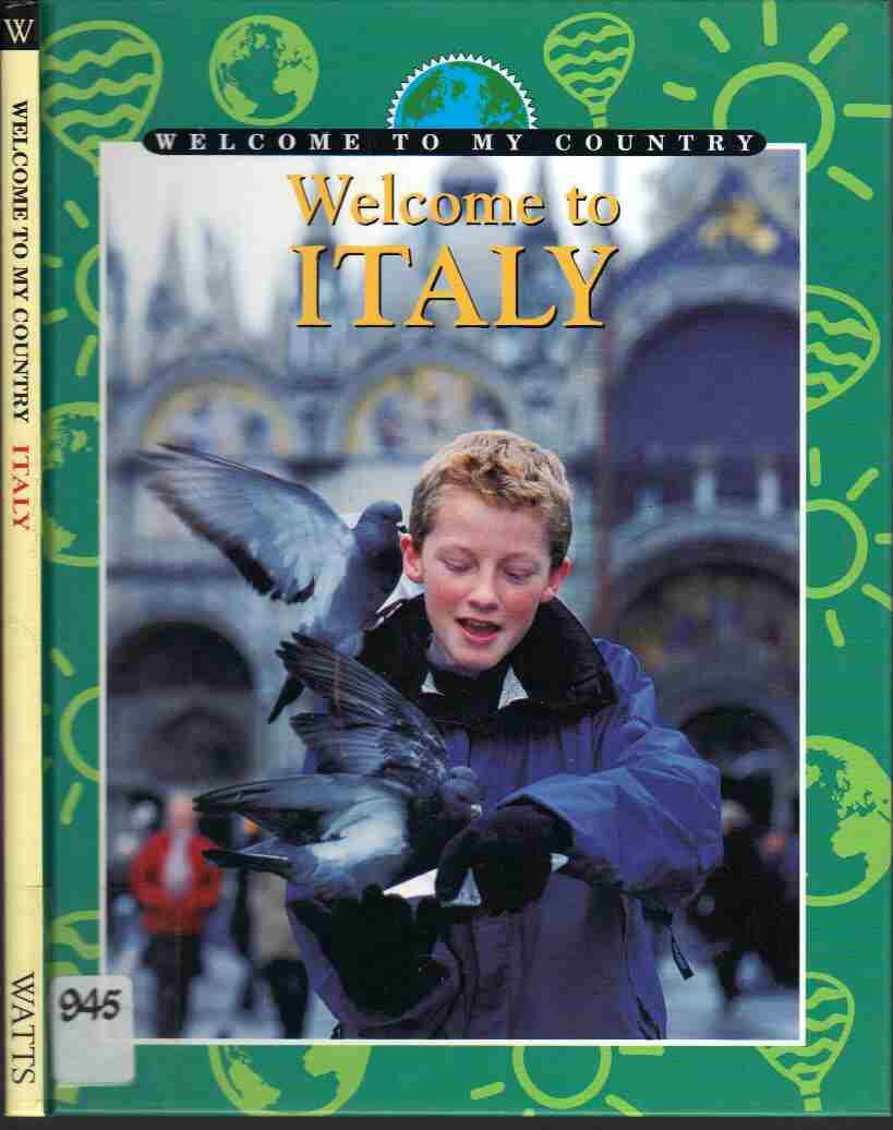WELCOME TO ITALY, In the Welcome to My Country Series. - Frank, Nicole & Hausam, Josephine Sander