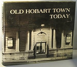 Old Hobart Town Today: A Photographic Essay