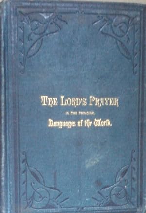 The Lord's Prayer in the Principal Dialects and Versions of the World
