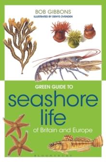 Green Guide to Seashore Life in Britain and Europe