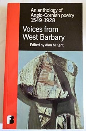 An Anthology of anglo-Cornish Poetry 1549-1928: Voices from West Barbary