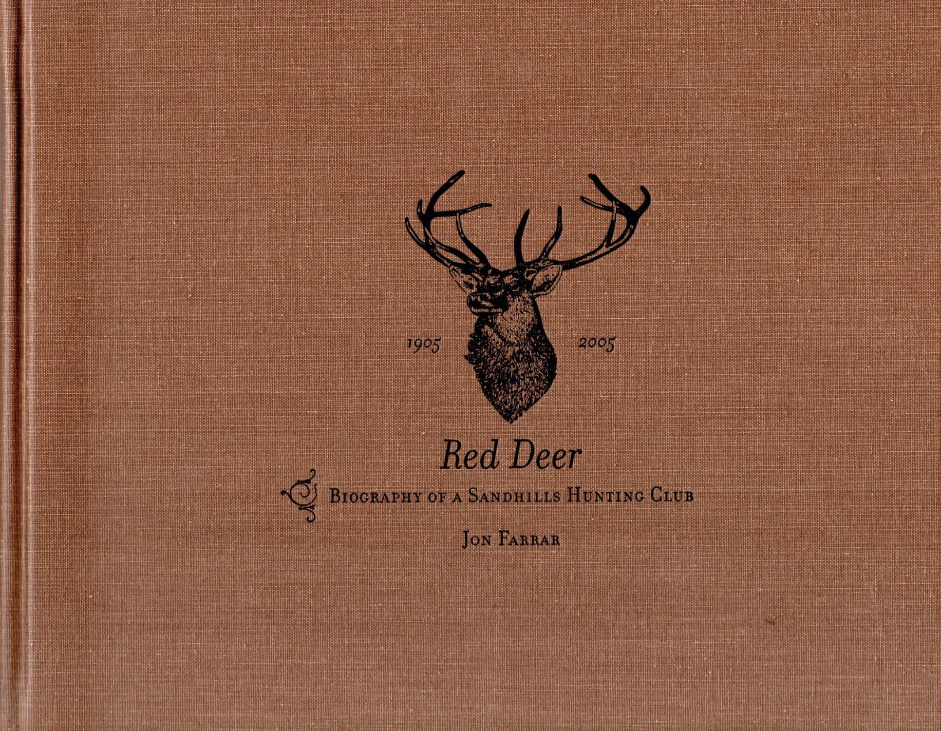 Red Deer: Biography of a Sandhills Hunting Club