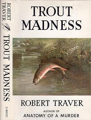 trout madness first edition Trout madness: john d. Voelker, robert traver (pseud.
