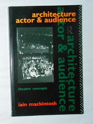 Architecture, Actor and Audience (Theatre Concepts)