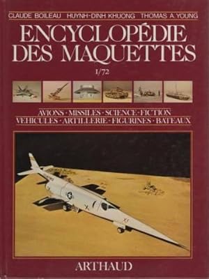 Encyclopédie des maquettes 1/72 Avions missiles science-fiction véhicules artillerie bateaux