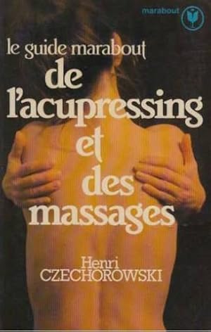 Le Guide Marabout de l'acupressing et des massages (Collection Marabout service)