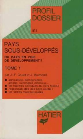 Pays sous-développés ou pays en voie de développement?/ tome 1