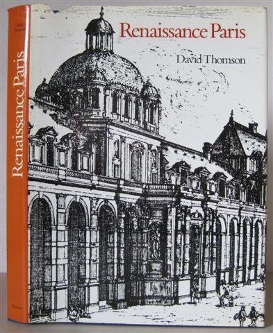 Renaissance Paris: Architecture and Growth, 1475-1600 (Studies in architecture)