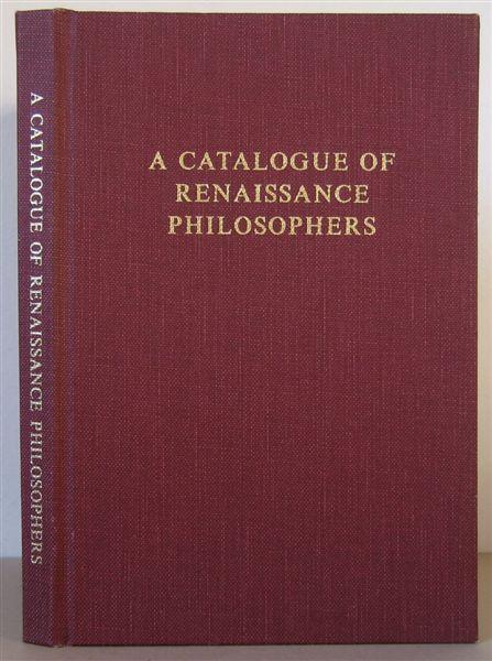 A Catalogue of Renaissance Philosophers 1350-1650. - Riedl, John O. (Editor)