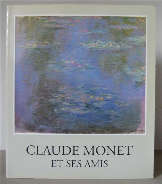 Claude Monet Et Ses Amis (Collection fondation de l'hermitage)