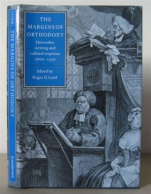 The Margins of Orthodoxy: Heterodox Writing and Cultural Response, 1660-1750