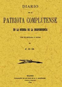 DIARIO DE UN PATRIOTA COMPLUTENSE EN LA GUERRA DE LA INDEPENDENCIA - DOMINGO PALOMAR JUAN