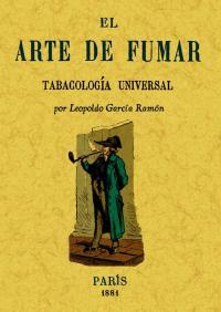 ARTE DE FUMAR TABACOLOGIA UNIVERSAL - GARCIA RAMON, Leopoldo