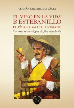 VINO EN LA VIDA DE ESTEBANILLO, EL - BARREIRO GONZALEZ, German