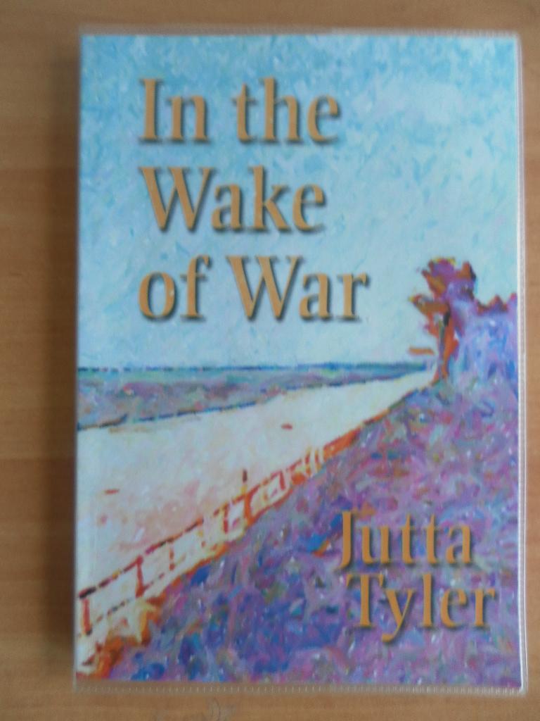 In the Wake of War - Tyler, Jutta