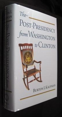 The Post-Presidency from Washington to Clinton