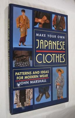 Make Your Own Japanese Clothes: Patterns and Ideas for Modern Wear