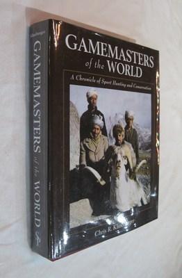 Gamemasters of the World: A Chronicle of Sport Hunting and Conservation